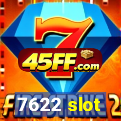 7622 slot